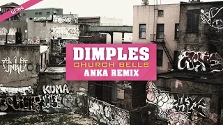 Dimples - Church Bells (ANKA 2017 GRIME Remix)