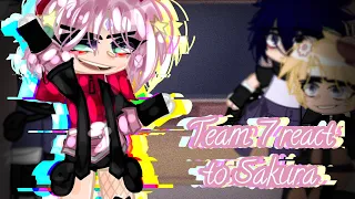 Team 7 react to Sakura || My AU || All my videos ||