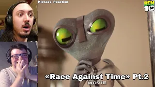 🌐«Race Against Time» Pt.2🌐 | Kickass' Reaction | Ben 10: Race Against Time Movie