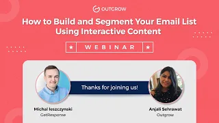 How to Build and Segment Your Email List Using Interactive Content | Outgrow X GetResponse Webinar