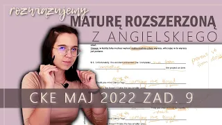 Gramatyka na maturze zadanie 9 | Matura Rozszerzona Angielski - Maj 2022