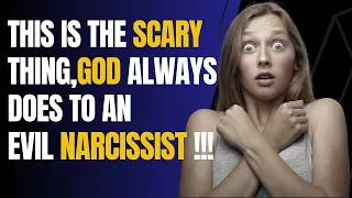 This is the Scary Thing God ALWAYS Does to an Evil Narcissist |NPD |Narcissism |Gaslighting