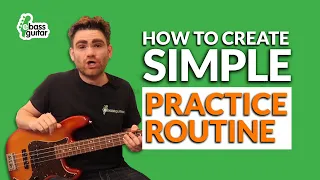 How To Create A Simple Practice Routine On The Bass Guitar