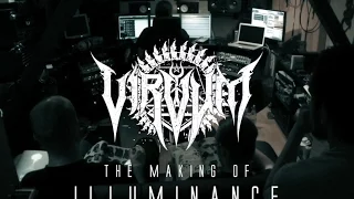 Virvum In The Studio - The Making Of "Illuminance"