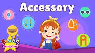 Kids vocabulary - Accessory - Learn English for kids - English educational video