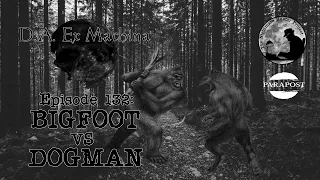 Bigfoot Versus Dogman