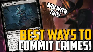 Best Ways To Commit Infinite Crimes! Plus WINNING COMBOS!- Magic: The Gathering