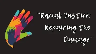 "Racial Justice: Repairing the Damage" with Rev. Graylan Hagler