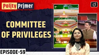 Committee of Privileges | Polity Primer | Drishti IAS English