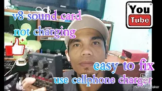 V8 Sound Card Not Charging/Me Ibang Paraan Pa@jolaco