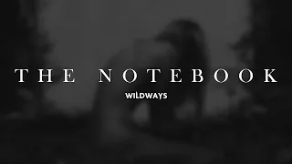 Wildways - The Notebook (Lyric Video)