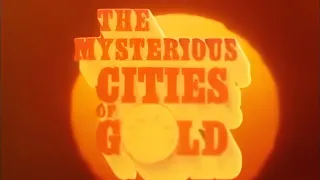 Mysterious Cities of Gold - Opening (4k High Quality) [1982]