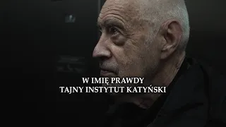 W imię prawdy. Tajny Instytut Katyński – film dokumentalny [English subtitles]