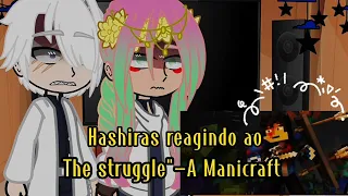 gacha club: Hashiras reagindo ao (The Struggling"- A minecraft Music) parte 1
