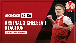 Arsenal 3 Chelsea 1 Reaction | Arsecast Extra