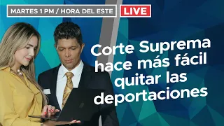 Corte Suprema hace mas fácil quitar las deportaciones