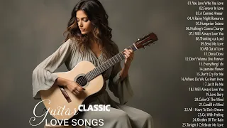 The Best Beautiful Classic Guitar Love Songs - 30 Most Romantic Guitar Love Songs 70s 80s 90s
