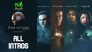 The Dark Pictures Anthology Season 1 All Intros