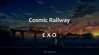 1 Hour Loop | EXO (엑소) - Cosmic Railway (Lirik dan Terjemahan Indonesia)