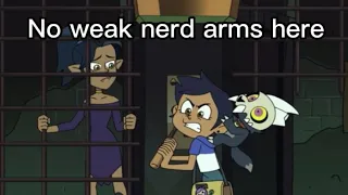 Luz’s weak nerd arms