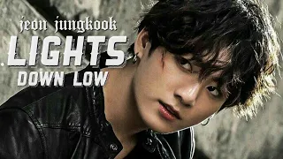 Jeon Jungkook  - Lights Down Low [FMV]