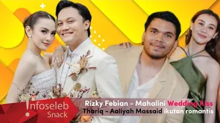 Rizky Febian dan Mahalini Wedding KissThariq Halilintar dan Aaliyah Massaid ikutan romantis