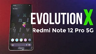 Redmi Note 12 Pro 5G: Evolution X ROM | Easy Flashing Guide
