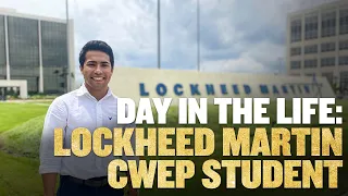 Day in the Life: Lockheed Martin CWEP Student