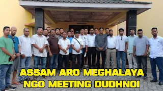 Assam Aro Meghalaya NGO Meeting | April 16 Tariko Ong·gipa Obostani Gimin Chanchirimanga