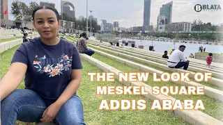 ETHIOPIA: THE NEW LOOK OF MESKEL SQUARE | ADDIS ABABA 2022, ETHIOPIA @BlataMedia