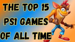 The 15 Best PlayStation 1 (PS1) Games of All Time!