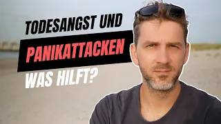 Todesangst und Panikattacken? DAS musst Du jetzt beachten