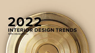 2022 Interior Design Trends With DelightFULL Unique Lamps