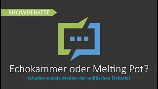 Showdebatte: "Echokammer oder Melting Pot? Schaden soziale Medien der politischen Debatte?"