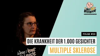 #23 - Die Krankheit der 1.000 Gesichter | Multiple Sklerose (MS) | Bist du behindert?