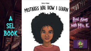 MISTAKES ARE HOW I LEARN read aloud – Kids Social Emotional Learning (SEL) Growth Mindset Book