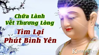 Những điều nhất định phải khắc cốt ghi tâm, để chữa lành mọi vết thương lòng, bình yên giữa dòng đời