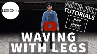 WAVING WITH YOUR LEGS | DANCE TUTORIAL #3 FOR BEGINNERS #POPPINJOHNTUTORIALS