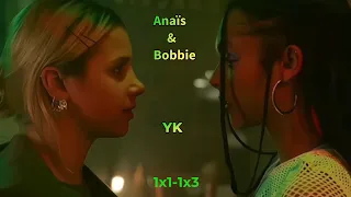 Anaïs & Bobbie - YK [1x1-1x3]