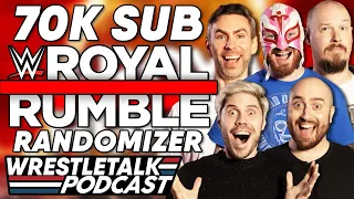 10-Hour WWE Royal Rumble Randomizer! 70k Subs Celebration! | WrestleTalk Podcast