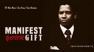 Manifest your Gifts Featuring: Dr Myles Munroe, Steve Harvey, Denzel Washington Testimony 2020