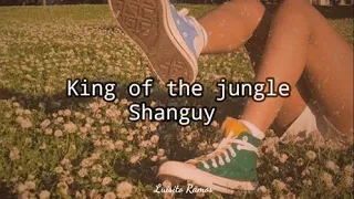 SHANGUY - King Of The Jungle - Sub Español (lyric Video)