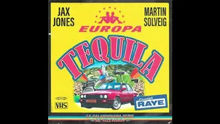 Jax Jones, Martin Solveig, RAYE & Europa - Tequila (Clean)