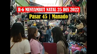 Pusat Kota Manado H-6 menjelang Natal 25 Desember 2022, pusat perbelanjaan pasar 45 semakin ramai