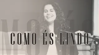 Como és lindo - Eliana Ribeiro ( Vida Reluz )