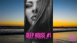 Deep House #1 - Deep Vocal House Mix by Ahmet Kilic