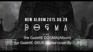 the GazettE-DEUX 葵Aoi part (Drop C) Cover by 小謝(Ray)