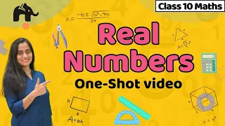 Real Numbers Class 10 One Shot | NCERT Chapter 1 | Full Chapter |CBSE New Syllabus