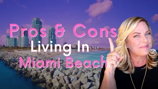 Pros and Cons of Living in Miami Beach