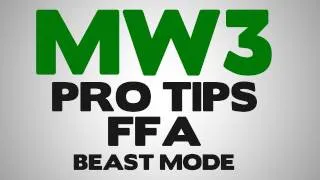 MW3 FFA BEAST MODE - MW3 TIPS